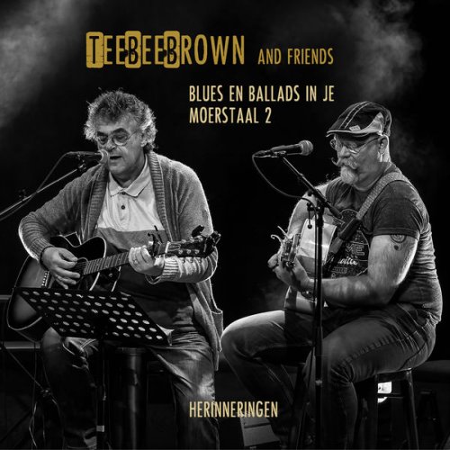TeeBeeBrown and Friends feat. Johan Perik - Blues en Balads in je Moerstaal II (2022)