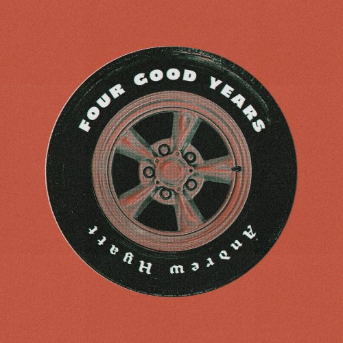 Andrew Hyatt - Four Good Years (2022)