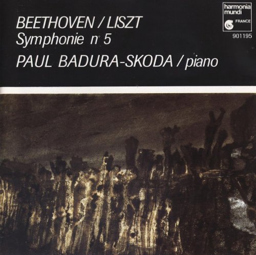 Paul Badura-Skoda - Beethoven / Liszt: Symphony No. 5 Transcr. for Piano (1987)