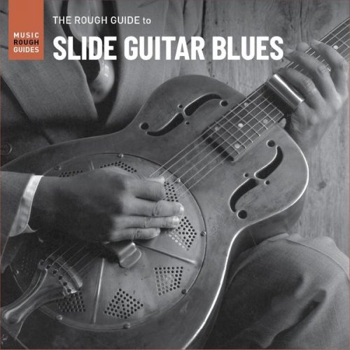 Various Artists - Rough Guide To Slide Guitar Blues (2022)