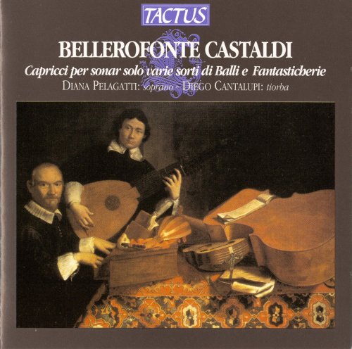 Diego Cantalupi & Diana Pelagatti - Bellerofonte Castaldi: Capricci per sonar solo varie sorti di Balli e Fantasticherie (2012)