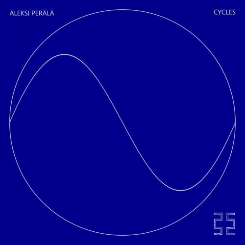 Aleksi Perälä - CYCLES 12 黻 (2022)
