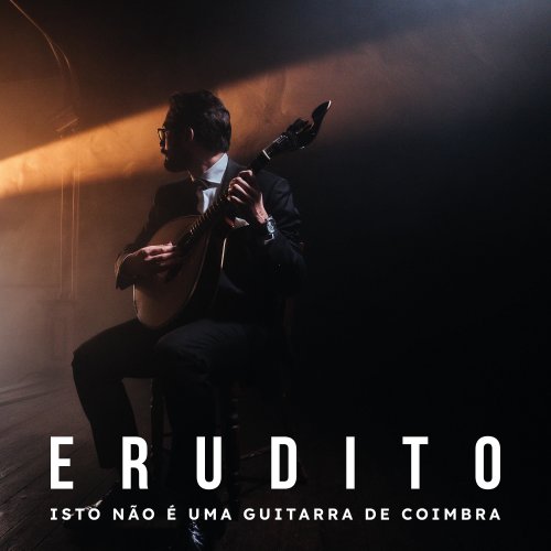 Diogo Mendes - Erudito - Isto não é uma Guitarra de Coimbra (2022) [Hi-Res]