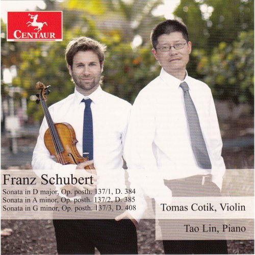 Tomas Cotik, Tao Lin - Schubert: Violin Sonatinas, Op. 137 (2015)