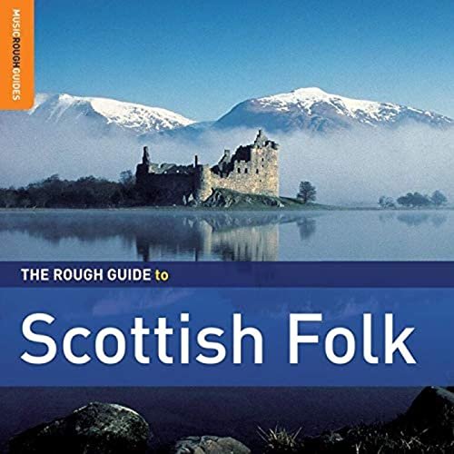 Various Artists - The Rough Guide To Scottish Folk (Second Edition) (2010)