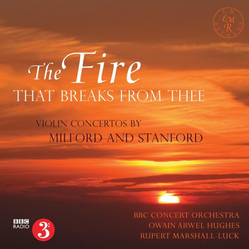 The BBC Concert Orchestra, Rupert Marshall-Luck, Owain Arwel Hughes - The Fire That Breaks from Thee (2014)