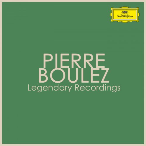 Pierre Boulez - Pierre Boulez - Legendary Recordings (2022)