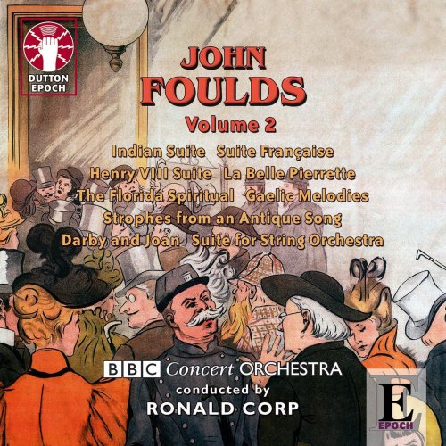 The BBC Concert Orchestra, Ronald Corp - John Foulds, Vol. 2 (2010)