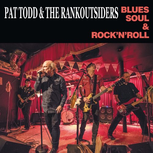 Pat Todd & The Rankoutsiders - Blues, Soul & Rock and Roll (2022) Hi Res