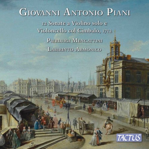 Pierluigi Mencattini & Labirinto Armonico - Piani 12 Sonate a Violino solo e Violoncello col Cimbalo popera prima, Parigi 1712 (2022) [Hi-Res]