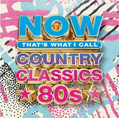 VA - NOW Country Classics 80's (2022)