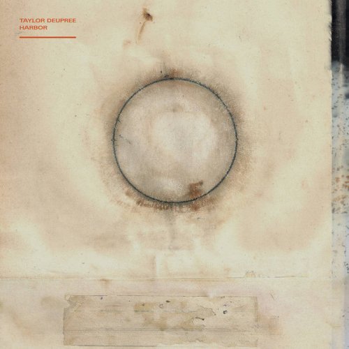 Taylor Deupree - Harbor (2022)