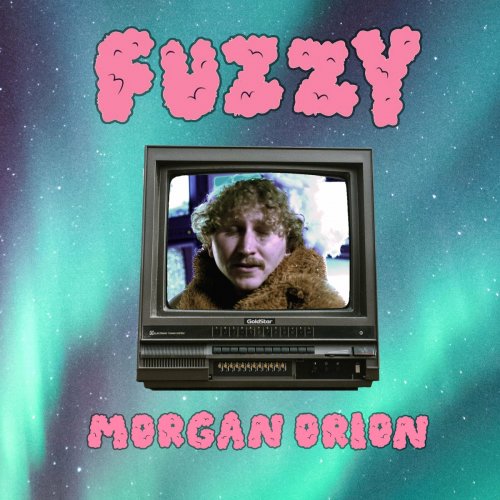 Morgan Orion - Fuzzy (2022)