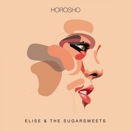 Elise & The Sugarsweets - Horosho (2022)