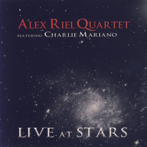 Alex Riel Quartet featuring Charlie Mariano - Live At Stars (2008)