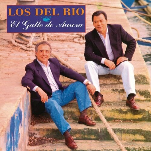 Los Del Río - El Gallo de Aurora (Remasterizado 2022) (2022)