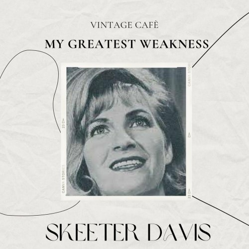 Skeeter Davis - Vintage Cafe: My Greatest Weakness (2022)