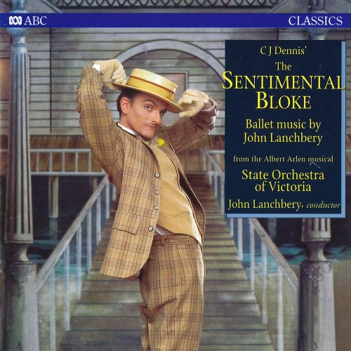 John Lanchbery & Orchestra Victoria - The Sentimental Bloke (2021) [Hi-Res]