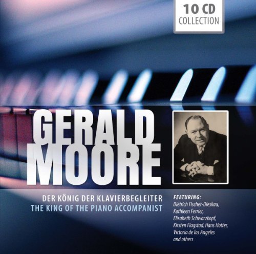 Gerald Moore - The king of the piano accompanist plays: Schubert, Brahms, Mahler, Wagner, Debussy, amo! by Gerald Moore (2013)