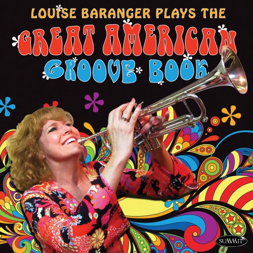 Louise Baranger - Louise Baranger Plays the Great American Groove Book (2017)