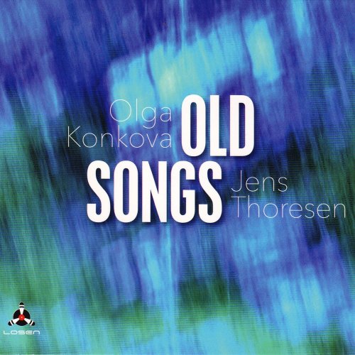 Olga Konkova & Jens Thoresen - Old Songs (2017)