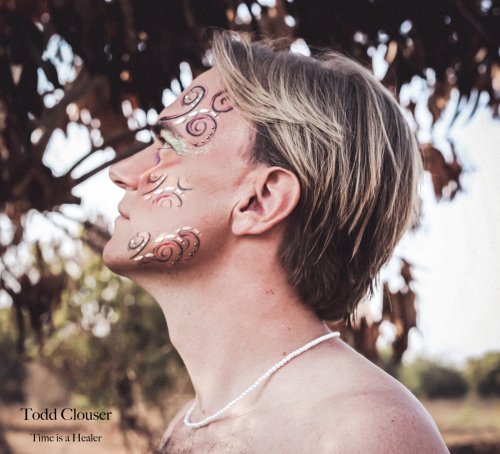 Todd Clouser - Time is a Healer (2022) [Hi-Res]