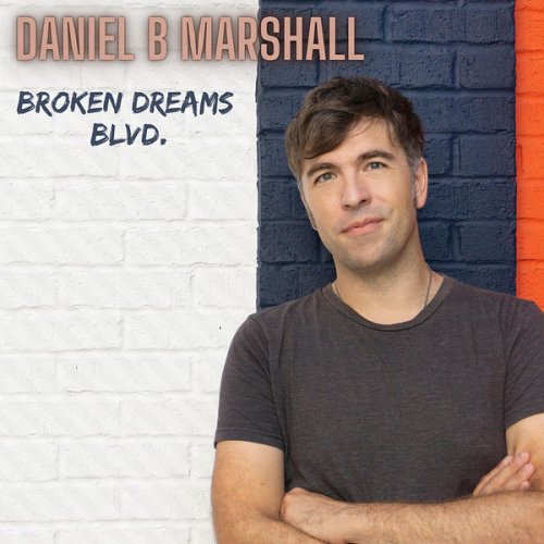 Daniel B Marshall - Broken Dreams Blvd. (2022) Hi-Res