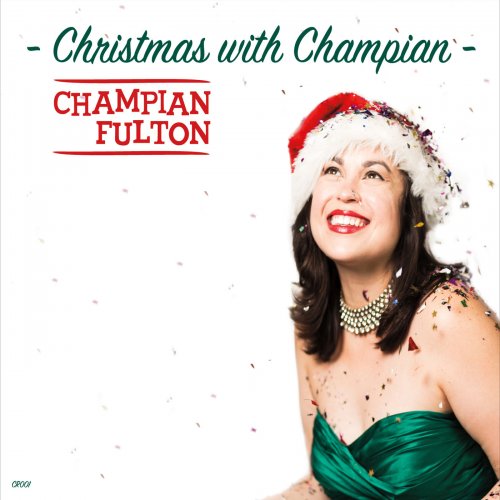 Champian Fulton - Christmas with Champian (2017)