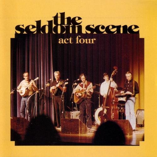 The Seldom Scene - Act Four (1979)