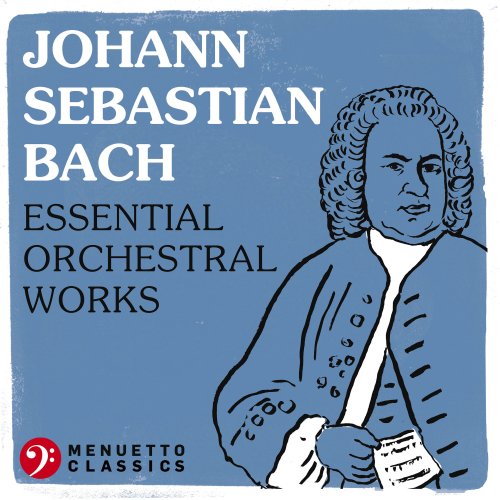 VA - Johann Sebastian Bach: Essential Orchestral Works (2022)