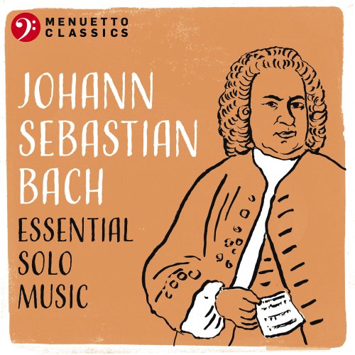 VA - Johann Sebastian Bach: Essential Solo Music (2022)