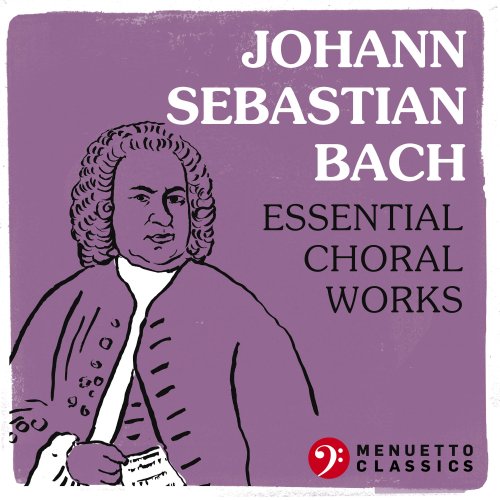 VA - Johann Sebastian Bach: Essential Choral Works (2022)