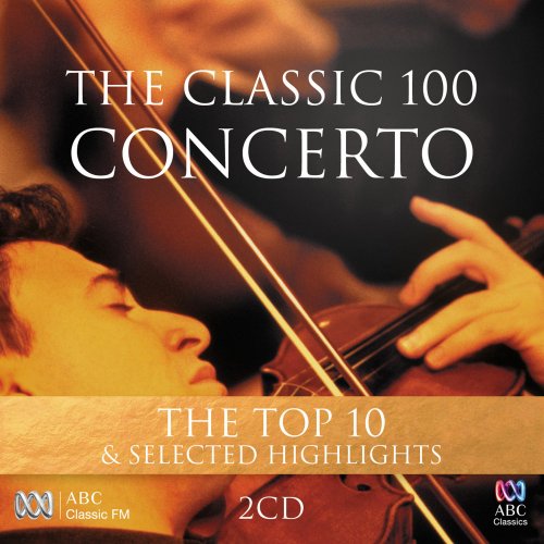VA - The Classic 100: Concerto - The Top 10 & Selected Highlights (2014)