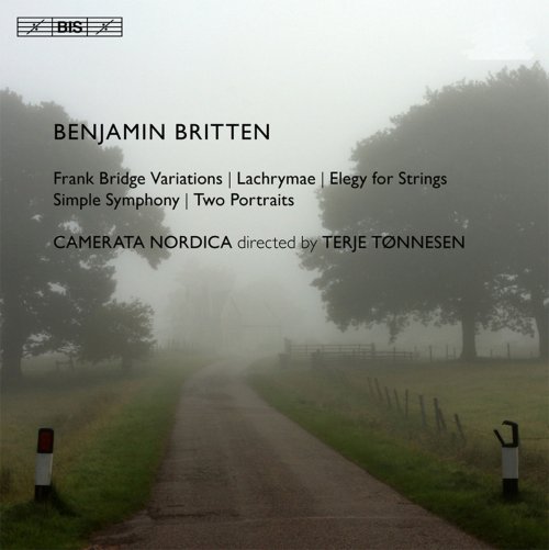 Catherine Bullock, Camerata Nordica, Terje Tønnesen - Benjamin Britten: Frank Bridge Variations - Lachrymae - Elegy for Strings - Simple Symphony - Two Portraits (2013)