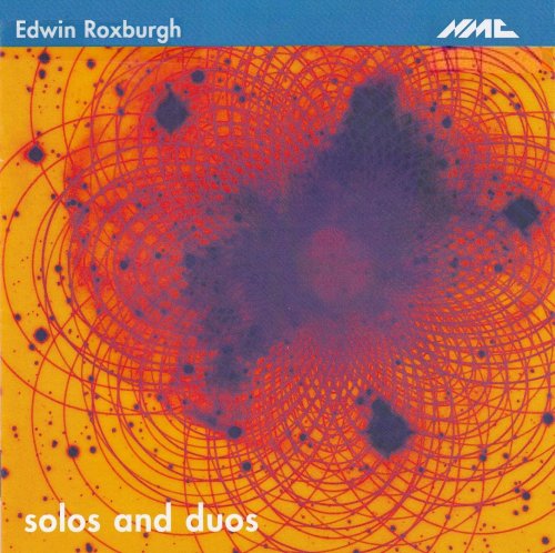 VA - Edwin Roxburgh: Solos and Duos (2010)