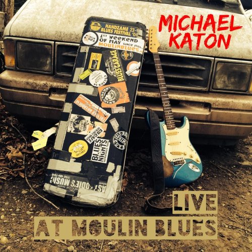 Michael Katon - Live At Moulin Blues (2015)