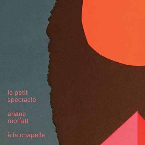 Ariane Moffatt - Le petit spectacle à La Chapelle (2017) Hi-Res