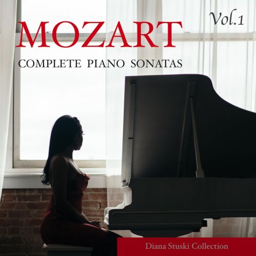 Diana Stuski - Mozart: Complete Piano Sonatas, Vol. 1 (2022)