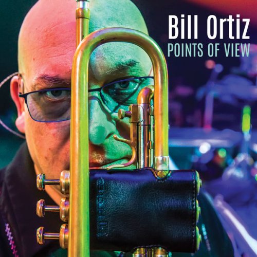 Bill Ortiz - Points of View (2022) [Hi-Res]