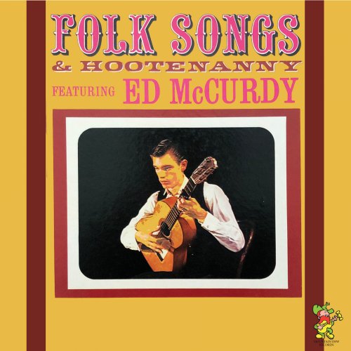 Ed McCurdy - Folk Songs & Hootenanny (2022)