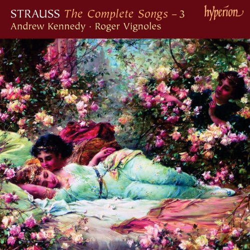 Andrew Kennedy, Roger Vignoles - Strauss: The Complete Songs 3 (2008)