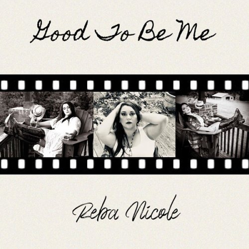 Reba Nicole - Good to Be Me (2022)