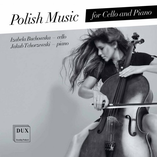 Izabela Buchowska, Jakub Tchorzewski - Polish Music for Cello & Piano (2015)