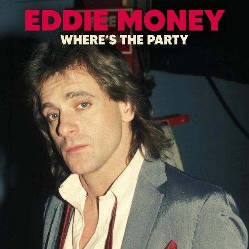 Eddie Money - Where's The Party? (Live (Remastered)) (2022) [Hi-Res]