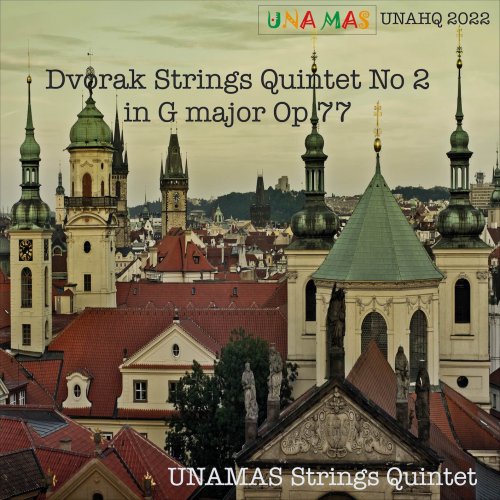 Unamas Strings Quintet - Dvorak Strings Quintet No.2 in G major Op.77 (2022) [Hi-Res]