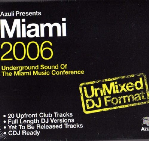 VA - Azuli Presents Miami 2006 (Unmixed - DJ Format) (2006)