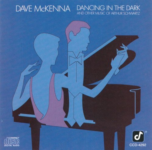 Dave McKenna - Dancing In The Dark And Other Music Of Arthur Schwartz (1986)