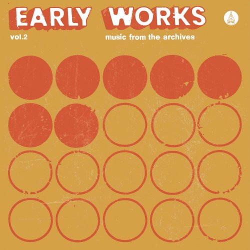 VA - Early Works, Vol. 2: Music from the Archives (2022) {Bonus Track Version}