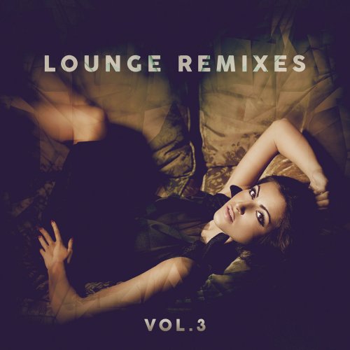 VA - Lounge Remixes, Vol. 3 (2022)