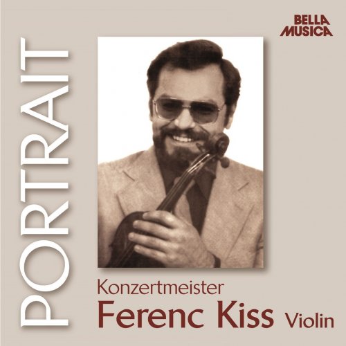 Various Artists - Portrait - Konzertmeister Ferenc Kiss (2022)